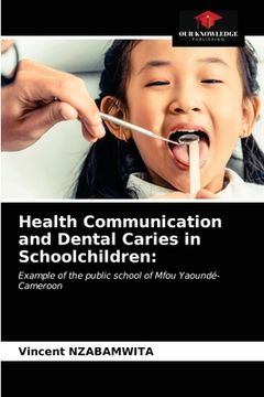 portada Health Communication and Dental Caries in Schoolchildren (en Inglés)