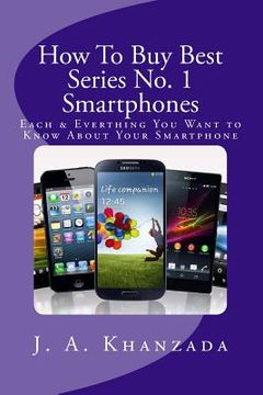 portada Smartphones: Each & Everything You Want to Know about Your Smartphone (en Inglés)