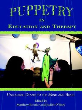 portada Puppetry in Education and Therapy: Unlocking Doors to the Mind and Heart 