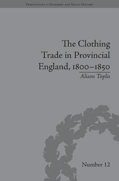 portada the clothing trade in provincial england, 1800-1850