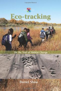 portada Eco-Tracking: On the Trail of Habitat Change (Barbara Guth Worlds of Wonder Science Series for Young Readers) (in English)
