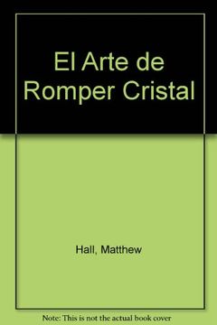 portada El Arte de Romper Cristal (in Spanish)
