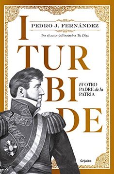 portada Iturbide: El Otro Padre de la Patria