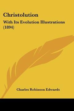 portada christolution: with its evolution illustrations (1894) (en Inglés)