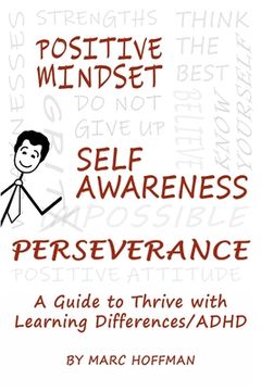 portada Positive Mindset, Self-Awareness, Perseverance: A Guide to Thrive with Learning Differences/ADHD
