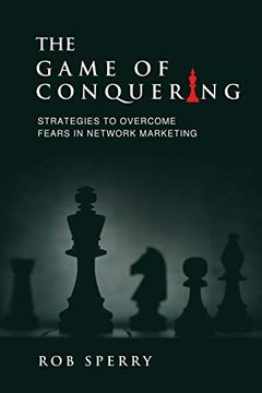 portada The Game of Conquering: Strategies to Overcome Fears in Network Marketing (en Inglés)