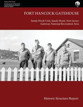 portada Fort Hancock Gatehouse: Historic Structure Report (in English)