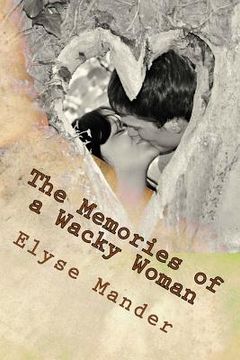 portada The Memories of a Wacky Woman (en Inglés)