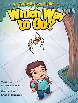 portada The Little Brown Spider in Which way to go? (a Little Brown Spider Book) (en Inglés)