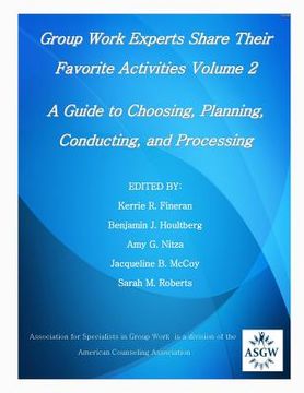 portada Group Work Experts Share Their Favorite Activities Volume 2: A Guide to Choosing, Planning, Conducting, and Processing (en Inglés)