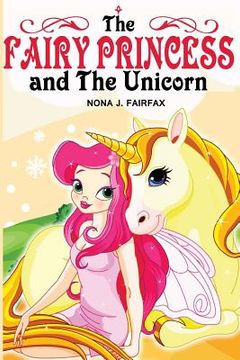 portada The Fairy Princess and The Unicorn Book 1 (en Inglés)