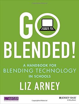 portada Go Blended!: A Handbook for Blending Technology in Schools