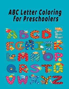 portada Abc Letter Coloring Book for Preschoolers: Abc Letter Coloringt Letters Coloring Book, abc Letter Tracing for Preschoolers a fun Book to Practice Writing for Kids Ages 3-5 (in English)