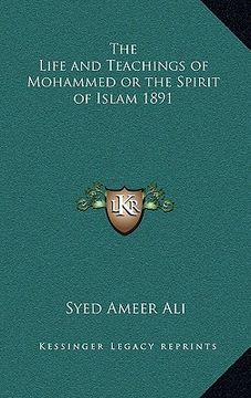 portada the life and teachings of mohammed or the spirit of islam 1891 (en Inglés)