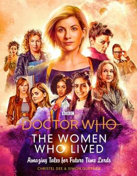 portada Doctor Who: The Women who Lived True Tales of: Brilliant Women From Across Time & Space (en Inglés)