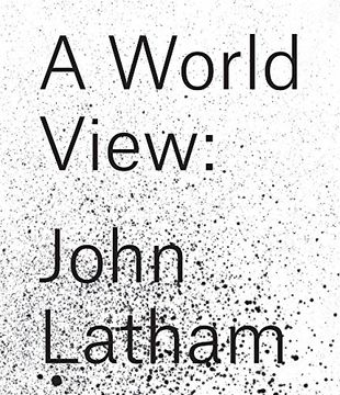 portada John Latham: A World View (en Inglés)