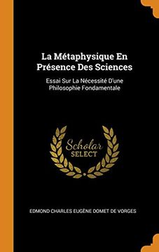 portada La Métaphysique en Présence des Sciences: Essai sur la Nécessité D'une Philosophie Fondamentale (in English)