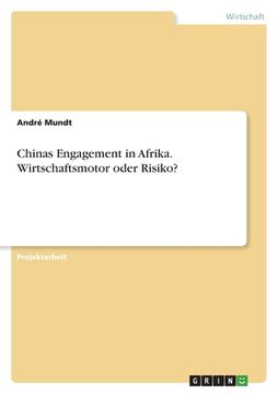 portada Chinas Engagement in Afrika. Wirtschaftsmotor oder Risiko? (en Alemán)