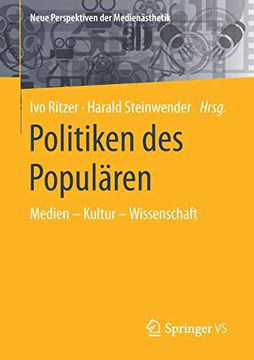 portada Politiken des Populï¿ ½Ren: Medien - Kultur - Wissenschaft (Neue Perspektiven der Medienï¿ ½Sthetik) (in German)