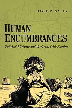portada Human Encumbrances: Political Violence and the Great Irish Famine (en Inglés)