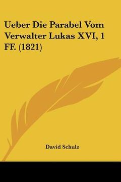 portada Ueber Die Parabel Vom Verwalter Lukas XVI, 1 FF. (1821) (in German)
