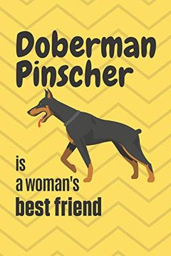 portada Doberman Pinscher is a Woman's Best Friend: For Doberman Pinscher dog Fans (in English)