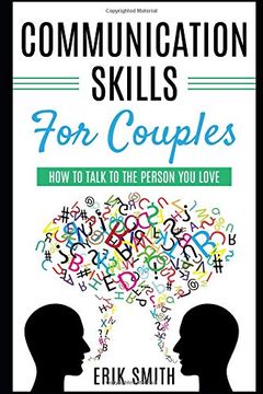 portada Communication Skills for Couples: How to Talk to the Person you Love (en Inglés)