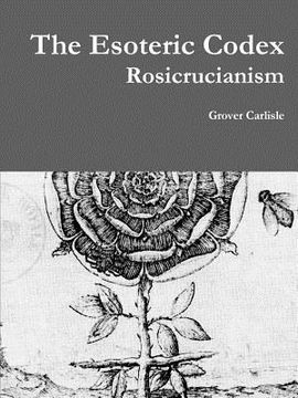 portada The Esoteric Codex: Rosicrucianism (en Inglés)