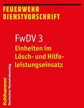 portada Feuerwehrdienstvorschriften: Einheiten im Lösch- und Hilfeleistungseinsatz: Fwdv 3: Bd 3 