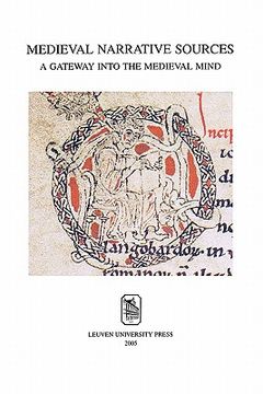 portada Medieval Narrative Sources: A Gateway Into the Medieval Mind (in English)