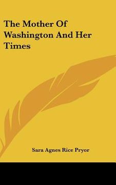 portada the mother of washington and her times (en Inglés)