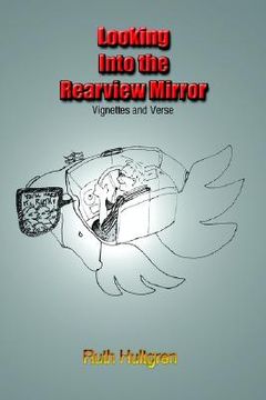 portada looking into the rearview mirror: vignettes and verse (en Inglés)
