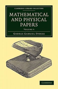 portada Mathematical and Physical Papers 5 Volume Paperback Set: Mathematical and Physical Papers: Volume 5 Paperback (Cambridge Library Collection - Mathematics) (en Inglés)