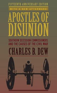 portada Apostles of Disunion: Southern Secession Commissioners and the Causes of the Civil war (Anniversary) (a Nation Divided: Studies in the Civil war Era) (en Inglés)