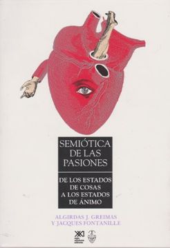 portada Semiótica de las Pasiones: De los Estados de Cosas a los Estados de Ánimo (Lingüística y Teoría Literaria)