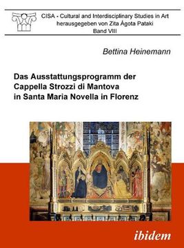 portada Das Ausstattungsprogramm der Cappella Strozzi di Mantova in Santa Maria Novella in Florenz (en Alemán)