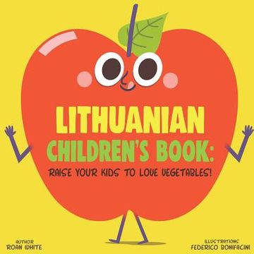 portada Lithuanian Children's Book: Raise Your Kids to Love Vegetables! (in English)