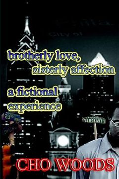 portada brotherly love, sisterly affection: a cho woods fictional experience (en Inglés)