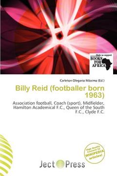 Libro billy reid footballer born 1963 De olegario m. ximo