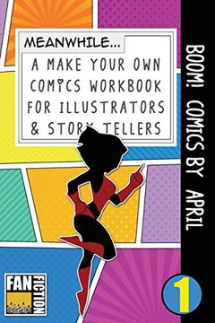 portada Boom! Comics by April: A What Happens Next Comic Book for Budding Illustrators and Story Tellers (Make Your own Comics Workbook) (Volume 1) 
