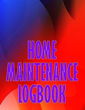 portada Home Maintenance Logbook: Handyman Tracker To Record of Maintenance for Date, Phone, Sketch Detail, System Appliance Perfect Gift Idea