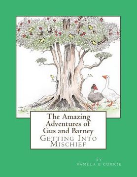 portada The Amazing Adventures of Gus and Barney: Getting Into Mischief (en Inglés)
