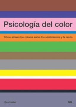 portada Psicología del Color: Cómo Actúan los Colores Sobre los Sentimientos y la Razón (in Spanish)