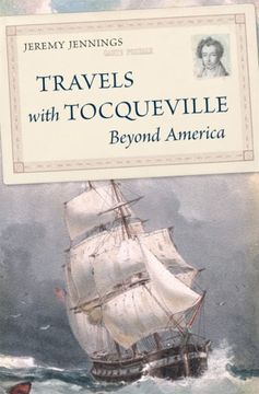 portada Travels With Tocqueville Beyond America (en Inglés)
