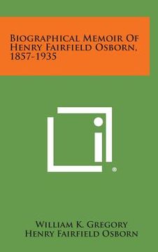 portada biographical memoir of henry fairfield osborn, 1857-1935 (in English)