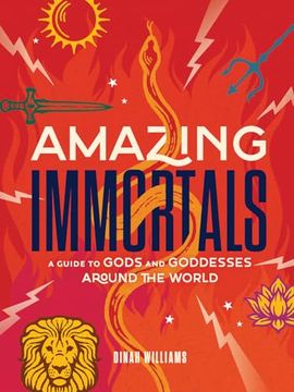 portada Amazing Immortals: A Guide to Gods and Goddesses Around the World (en Inglés)