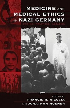 portada Medicine And Medical Ethics In Nazi Germany: Origins, Practice, Legacies: Origins, Practices, Legacies (en Inglés)