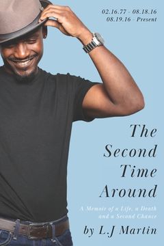 portada The Second Time Around: A Memoir of A Life, A Death and A Second Chance (en Inglés)