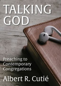 portada Talking God: Preaching to Contemporary Congregations (en Inglés)