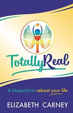 portada Totally Real: A Blueprint to Reboot Your Life (en Inglés)
